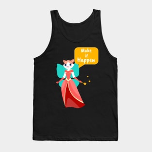 Fairy Cat- Make it Happen Tank Top